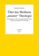 ber das Weisein "unserer" Theologie: berlegungen zu einer rassismuskritischen Lektre deutscher protestantischer Theologie (en Alemán)