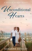 Unconditional Hearts: A Mystic Beach Novel (en Inglés)