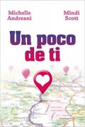 Un Poco de ti - Michelle Andreani; Mindi Scott - Libro Físico