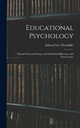 Educational Psychology: Mental Work and Fatique and Individual Differences and Their Causes (en Inglés)