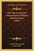 Uber Die Losung Der Unbestimmten Probleme Zweiten Grades (1904) (en Alemán)