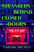 Strangers Behind Closed Doors. A Novel