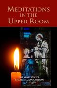 Meditations in the Upper Room (en Inglés)