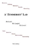 a zummerset lad. his luck! his laughs! his loves! (en Inglés)