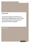 Juristische Aspekte des Werbens in Internet-Suchalgorithmen und sozialen Netzwerken durch das Prisma des Daten-für-Software-Handels (en Alemán)
