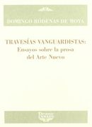Travesias vanguardistas - ensayo sobre la prosa del arte nuevo (Ensayo (devenir))