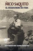 Ñico Saquito: El Guarachero de Cuba