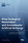 River Ecological Restoration and Groundwater Artificial Recharge (en Inglés)
