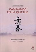 Caminando en la Quietud (in Spanish)