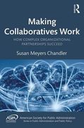 Making Collaboratives Work: How Complex Organizational Partnerships Succeed (en Inglés)