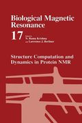 Structure Computation and Dynamics in Protein NMR (en Inglés)