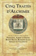 Cinq Traités D'alchimie (en Francés)