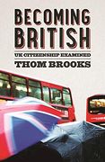 Becoming British: Uk Citizenship Examined (en Inglés)