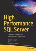 High Performance sql Server: Consistent Response for Mission-Critical Applications (en Inglés)