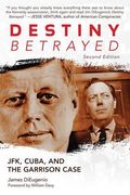 destiny betrayed: jfk cuba and the garrison case