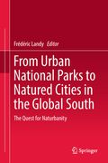From Urban National Parks to Natured Cities in the Global South: The Quest for Naturbanity (en Inglés)