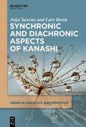 Synchronic and Diachronic Aspects of Kanashi (Trends in Linguistics. Documentation [Tildoc]) [Soft Cover ] 