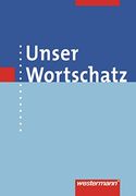 Unser Wortschatz - Allgemeine Ausgabe 2006: Wörterbuch (en Alemán)