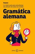 Gramática Alemana: La Mejor Guía Para Estudiantes de Alemán de Todos los Niveles (Idiomas)