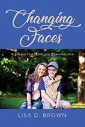 Changing Faces: A Journey of Hope and Perseverance (en Inglés)