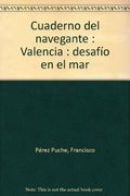 Cuaderno del navegante - Valencia: desafio en el mar -