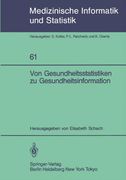 Von Gesundheitsstatistiken zu Gesundheitsinformation (Medizinische Informatik, Biometrie und Epidemiologie)