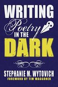 Writing Poetry in the Dark (en Inglés)