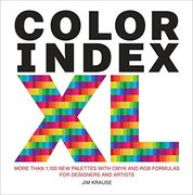Color Index xl: More Than 1,100 new Palettes With Cmyk and rgb Formulas for Designers and Artists (Watson-Guptill) 