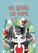 No Quiero ser Mamá (Caos)