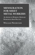 Mensuration for Sheet Metal Workers - As Applied in Working Ordinary Problems in Shop Practice (en Inglés)