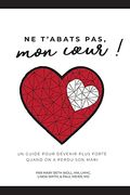 Ne T'Abats Pas, mon Cœur! (en Francés)