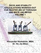 Deck and Stability Calculations Worked-Out for Master 500 GT Through 2nd Mate Unlimited Volume 1 (en Inglés)