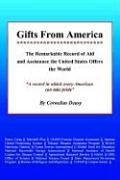 gifts from america,the remarkable record of aid and assistance the united states offers the world