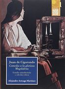 Juan De Cigorondo. Comedia A La Gloriosa Magdalena
