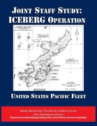 Joint Staff Study: Iceberg Operation (en Inglés)