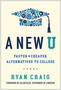 A new u: Faster + Cheaper Alternatives to College (en Inglés)