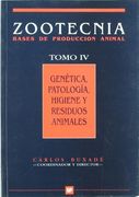 Genética, patología, higiene y residuos animales. (ZootecniaTomo IV)
