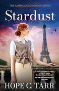 Stardust: A Sweeping and Unputdownable Heart-Wrenching Romance of First Love During ww2 (The American Songbook) (en Inglés)