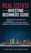 Real Estate Investing Beginners Guide: Learn the ABCs of Real Estate for Becoming a Successful Investor! Make Passive Income with Rental Property, Com (en Inglés)