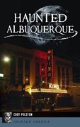 Haunted Albuquerque (en Inglés)