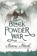 Black Powder War: Book Three of the Temeraire (en Inglés)