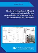Kinetic Investigation of Different Supported Catalysts for the Polymerization of Propylene Under Industrially Relevant Conditions (en Inglés)