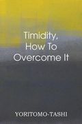 Timidity - How to Overcome It (en Inglés)