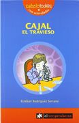 CAJAL el travieso (Sabelotod@s) (in Spanish)