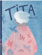 Tita. Consejos y recuerdos de memorias surtidas (in Spanish)