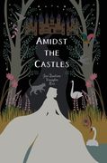 Amidst the Castles (en Inglés)