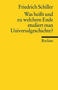 Was Heisst und zu Welchem Ende Studiert man Universalgeschichte? Eine Akademische Antrittsrede (en Alemán)