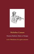 Monsieur Barbotin, Maître en Musique: ou les Tribulations d'un génie méconnu (in French)