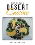 Coachella Desert Cuisine (en Inglés)