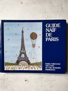 Guide Naif de Paris: Paris Through the Eyes of the Modern Primitives